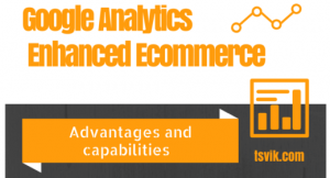 google analytics enhanced ecommerce - Advantages