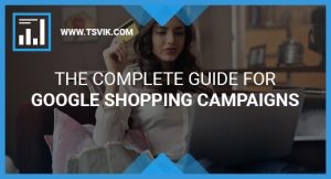 Google Shopping Campaigns