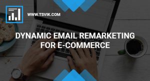 Dynamic Email Remarketing