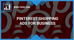 Pinterest Shopping Ads
